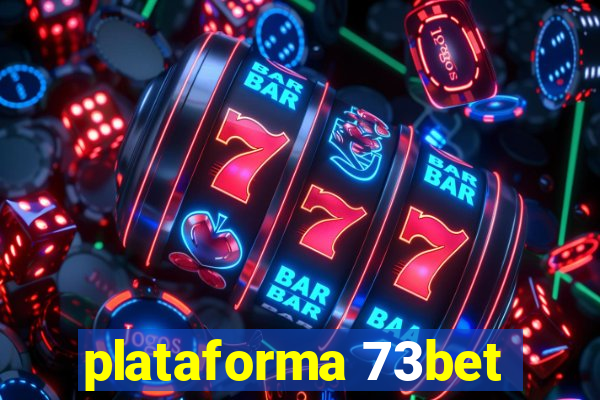 plataforma 73bet